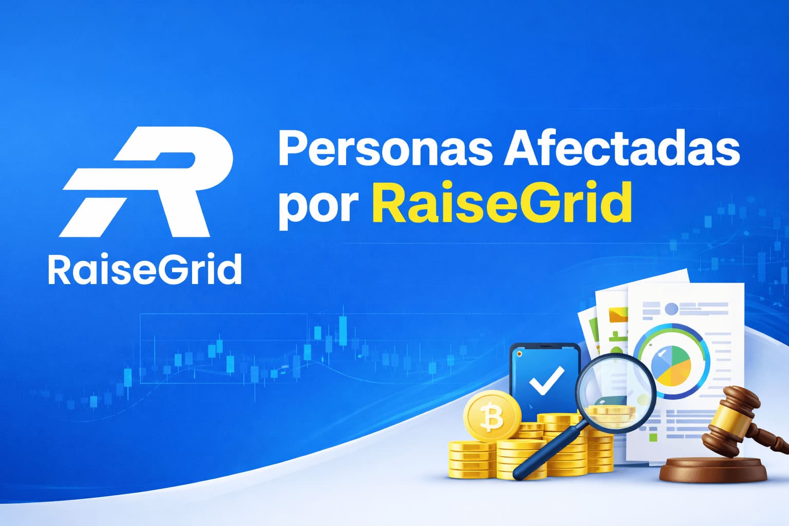 Afectados Raisegrid: Cómo Reclamar y Recuperar tu Dinero